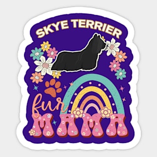 Skye Terrier Fur Mama, Skye Terrier For Dog Mom, Dog Mother, Dog Mama And Dog Owners Sticker